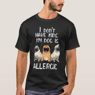Mops Mijn mop is allergisch T-shirt