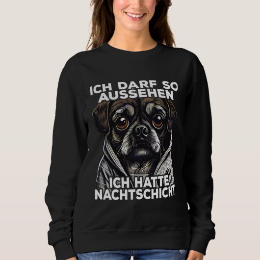 Mops Spruch Lustig Geschenk I Ich hatte Nachtschic Trui (Voorkant)