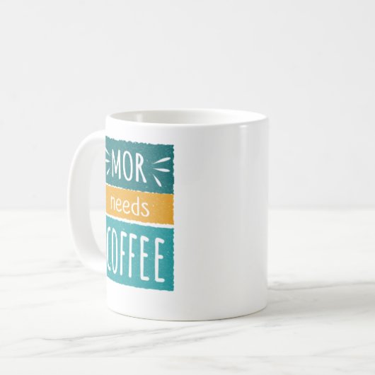 Mor Needs Coffee Mug Koffiemok (Voorkant links)