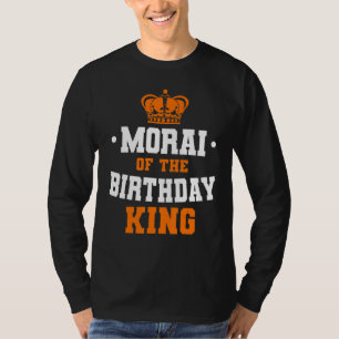 Morai van de geboorte koning partij kroon bday cel t-shirt