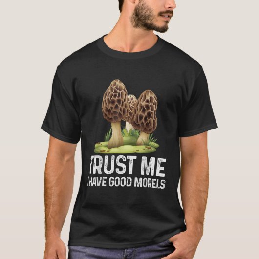 Moral Mushroom T-shirt Funny Foraging Morels Hunte (Voorkant)