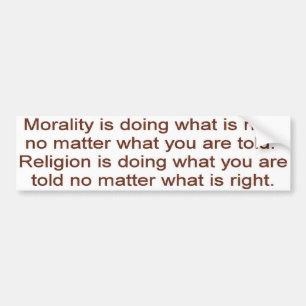 Moraliteit versus religie bumpersticker