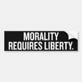 Morality eist Liberty Bumpersticker (Voorkant)