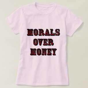 Morals over geld t-shirt