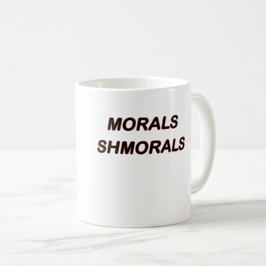 Morals Shmorals Coffee Mok (Voorkant rechts)