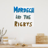 Mordecai en de Rigbys Poster (Keuken)