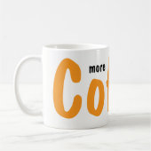 More Coffee Please Mugs  Koffiemok (Links)