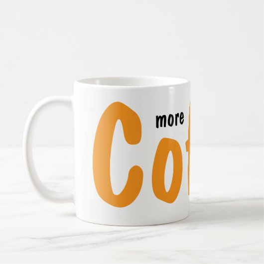 More Coffee Please Mugs Koffiemok (Links)