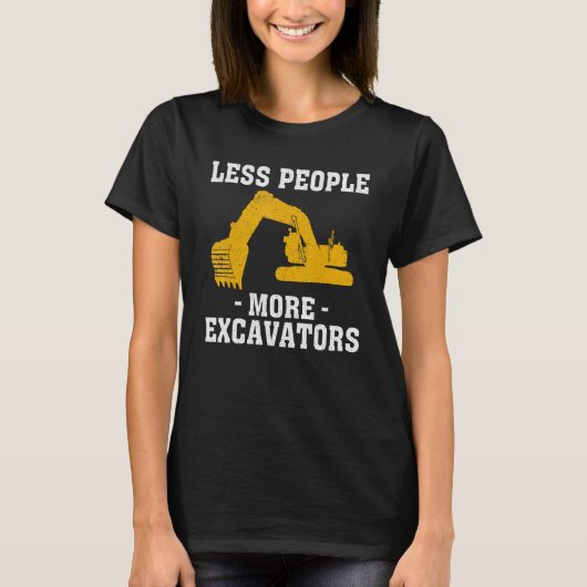 More Excavators Construction Worker Funny Excavato T-shirt (Voorkant)