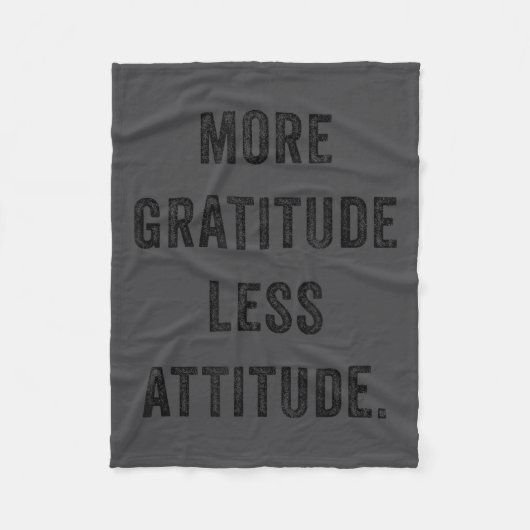 More Gratitude Less Attitude Fun Insrational Motiv Fleece Deken (Voorkant)