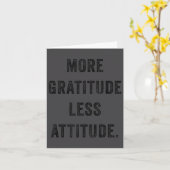 More Gratitude Less Attitude Fun Insrational Motiv Kaart (Gele Bloem)