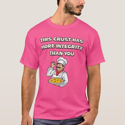 More Integrity in this Crust Than Your Ex- funny T-shirt (Voorkant)
