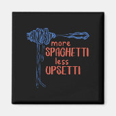 More Spagetti Less Etti Funny Foodie Spaghetti  Magneet (Voorkant)