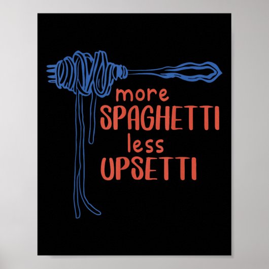 More Spagetti Less Etti Funny Foodie Spaghetti Poster (Voorkant)
