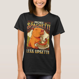 More Spaghetti Less Upsetti Capybara Design T-shirt