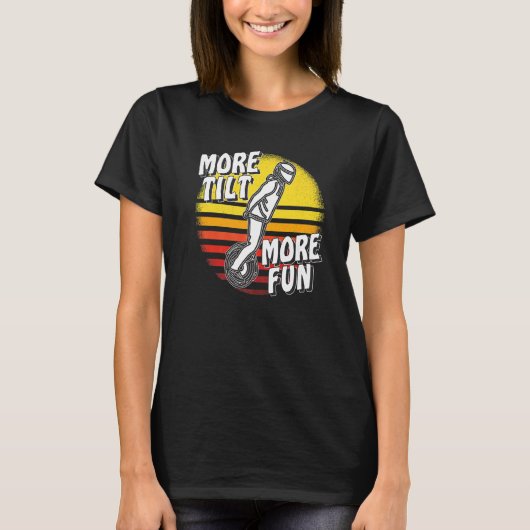 More Tilt More Fun Unicycle Electric Unicycle Solo T-shirt (Voorkant)