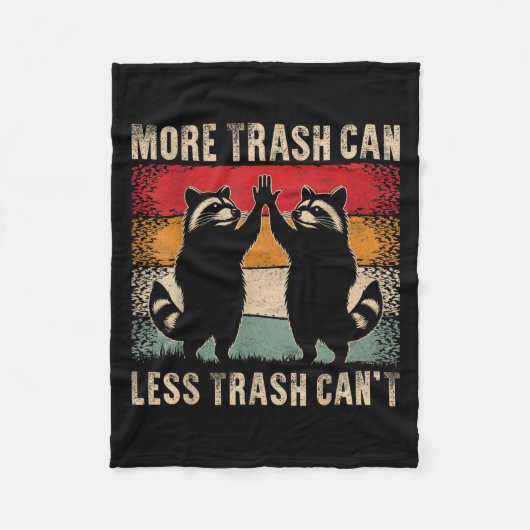 More Trash Can Less Trash Can’t Funny Raccoon  Fleece Deken (Voorkant)