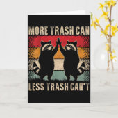 More Trash Can Less Trash Can’t Funny Raccoon  Kaart (Gele Bloem)