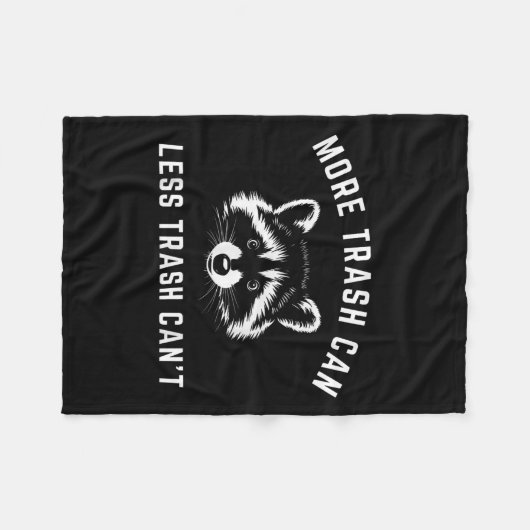 More Trash Can, Less Trash Can't - Funny Raccoon  Fleece Deken (Voorkant (Horizontaal))