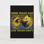 More Trash Can Less Trash Can't Funny Raccoon Meme Kaart (Voorkant)