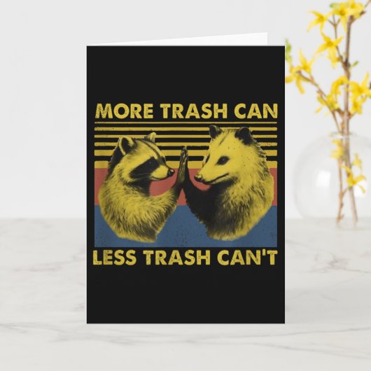 More Trash Can Less Trash Can't Funny Raccoon Meme Kaart (Gele Bloem)