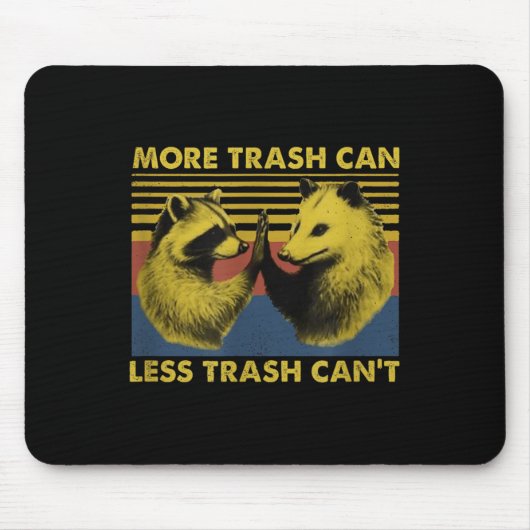 More Trash Can Less Trash Can't Funny Raccoon Meme Muismat (Voorkant)