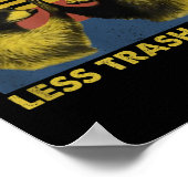 More Trash Can Less Trash Can't Funny Raccoon Meme Poster (Hoek)