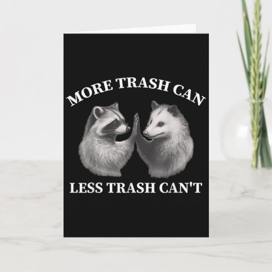 More Trash Can Less Trash Can't Funny Raccoon Ossu Kaart (Voorkant)