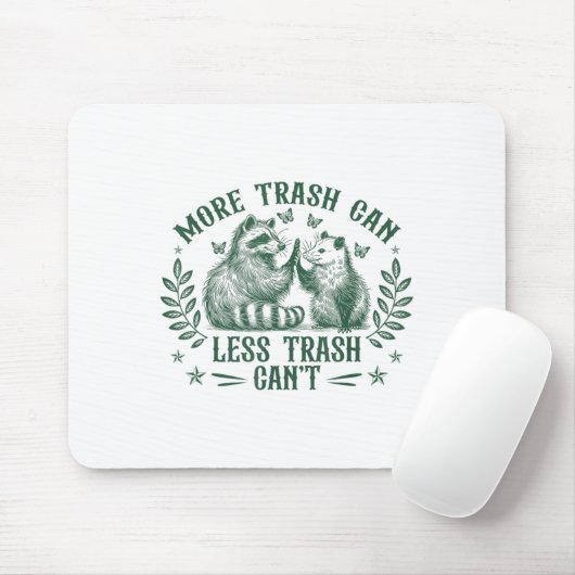 More Trash Can Less Trash Can't Funny Raccoon Ossu Muismat (Met muis)