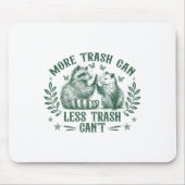 More Trash Can Less Trash Can't Funny Raccoon Ossu Muismat (Voorkant)