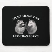 More Trash Can Less Trash Can't Funny Raccoon Ossu Muismat (Voorkant)