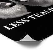 More Trash Can Less Trash Can't Funny Raccoon Ossu Poster (Hoek)