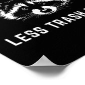 More Trash Can, Less Trash Can't - Funny Raccoon Poster (Hoek)