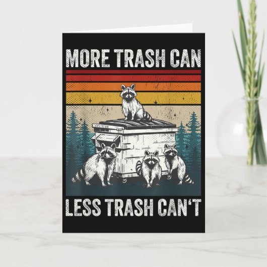 More Trash Can Less Trash Can't Retro Humor Funny  Kaart (Voorkant)
