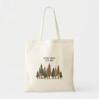 More Trees Less WiFi Tote  Eco Friendly Nature bag Tote Bag