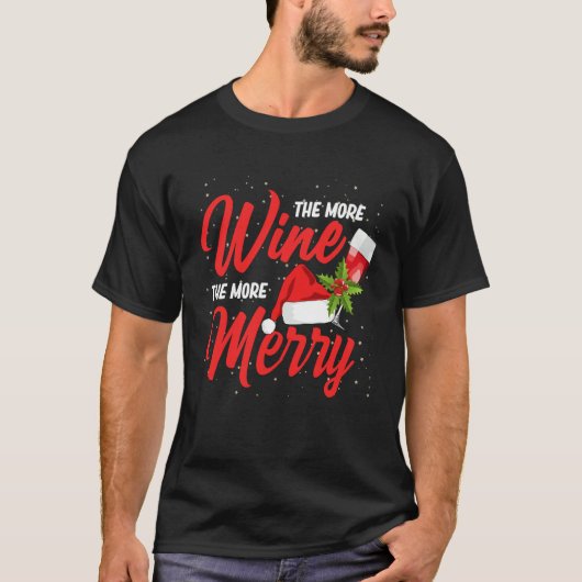 More Wine More Merry Drinking Drinker Sayings Grap T-shirt (Voorkant)