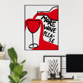 More wine please | Funny & decorative Poster (Thuiskantoor)