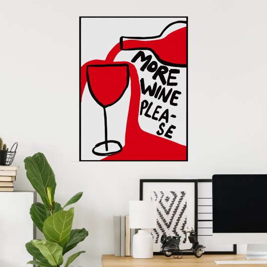 More wine please | Funny & decorative Poster (Thuiskantoor)