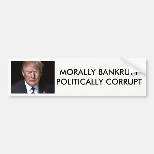 Moreel failliet politiek gecorrumpeerde anti-trump bumpersticker (Voorkant)