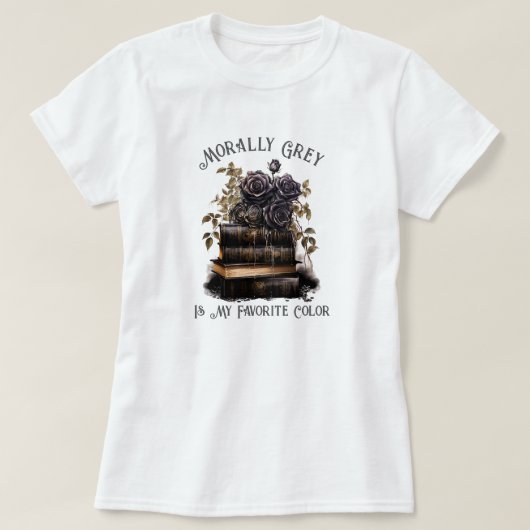 Moreel grijs is mijn favoriete kleur, boekenliefhe t-shirt (Design voorkant)
