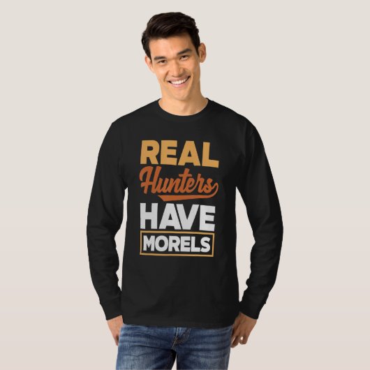 Morel Hunting Mushroom Real Hunters Have Morels T-shirt (Voorkant volledig)