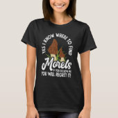 Morel jagen Paddenstoelen jager volg me niet T-shirt (Voorkant)
