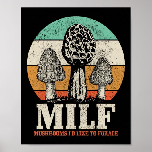 Morel Mushroom Hunting M.I.L.F. Mushrooms Ik zou h Poster (Voorkant)