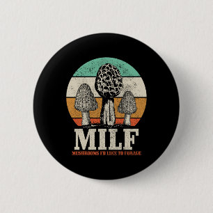 Morel Mushroom Hunting M.I.L.F. Mushrooms Ik zou h Ronde Button 5,7 Cm