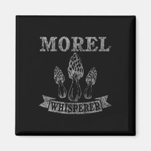 Morel Mushroom Whisperer Funny Distress Magneet