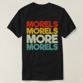 Morels Morels meer morels T-shirt (Design voorkant)