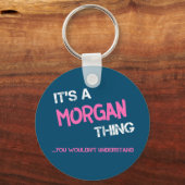 Morgan ding dat je niet zou begrijpen nieuwigheid sleutelhanger (Voorkant)