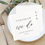 Morgen doen we Elegant Rehearsal Dinner Servet<br><div class="desc">Morgen doen we Elegant Rehearsal Dinner Napkins Verloving Celebration Decorations</div>