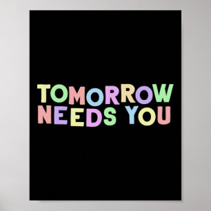 Morgen heb je een mentale gezondheidsofferte nodig poster