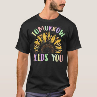 Morgen hebt u groene geestelijke gezondheid nodig  t-shirt